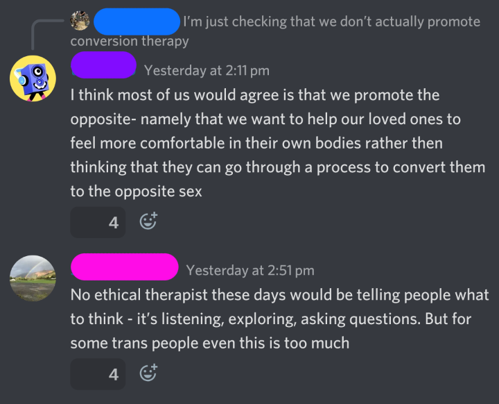 Another forum post, user says "I think most of us would agree is that we promote the opposite- namely that we want to help our loved ones to feel more comfortable in their own bodies rather than thinking that they can go through a process to convert them to the opposite sex"