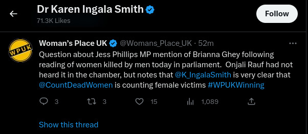 A screenshot showing Dr Karen Ingala Smith liking a tweet by WPUK condemning Jess Phillips for mentioning Brianna Ghey in the list of women killed by men, contrary to Karen Ingala Smith being ‘very clear that @CountDeadWomen is counting female victims’