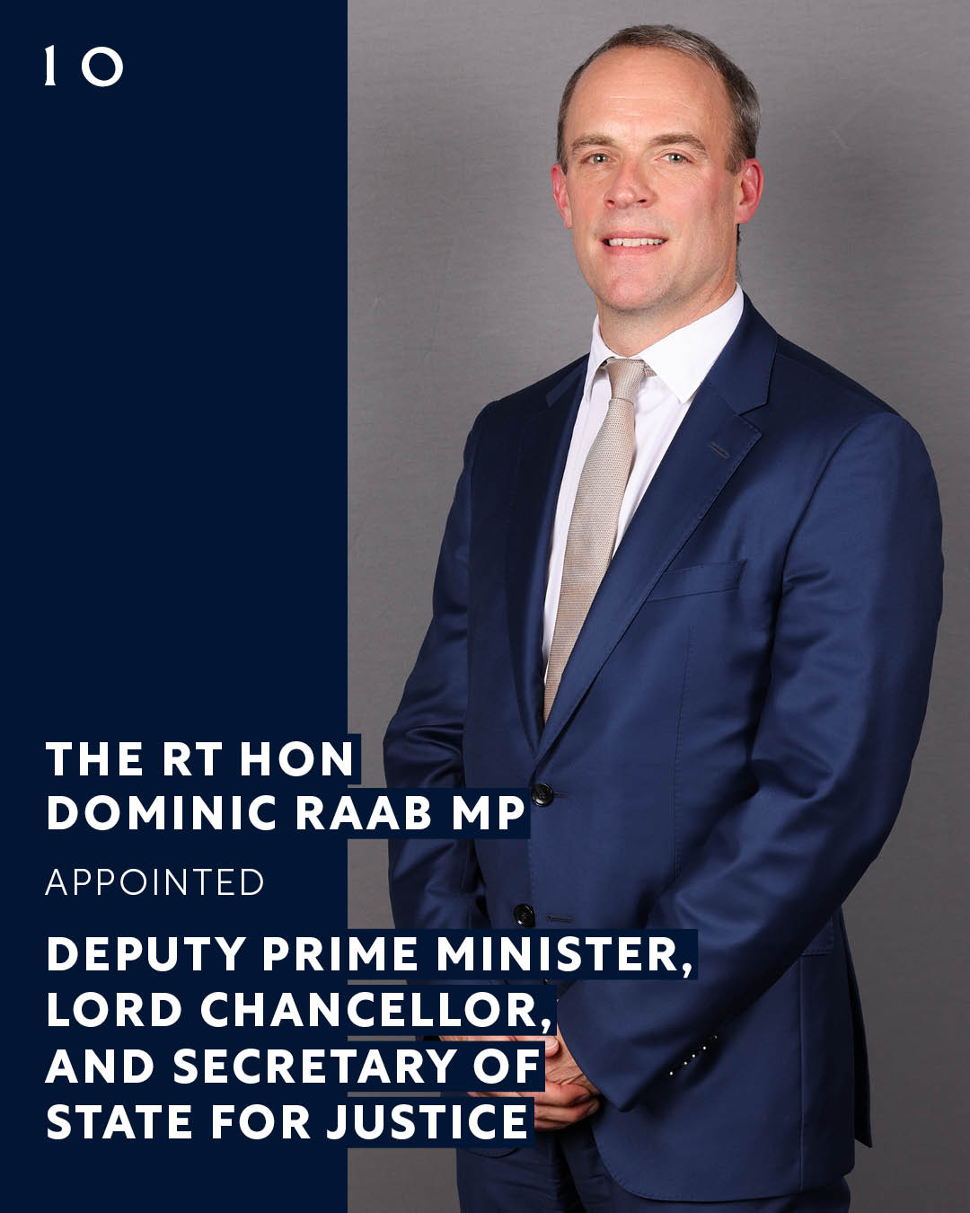 The Rt Hon Dominic Raab MP appointed Deputy Prime Minister, Lord Chancellor and Secretary of State for Justice